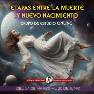 ETAPAS ENTRE LA MUERTE Y EL NUEVO NACIMIENTO (Grupo de Estudio Online)
